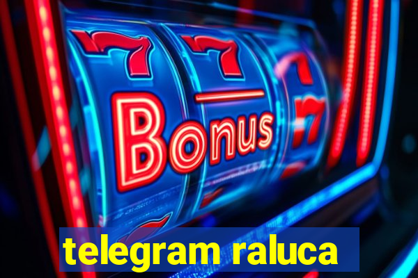 telegram raluca